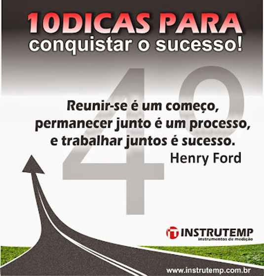 4º dica para conquistar o sucesso ! Instrutemp Instrumentos de Medição