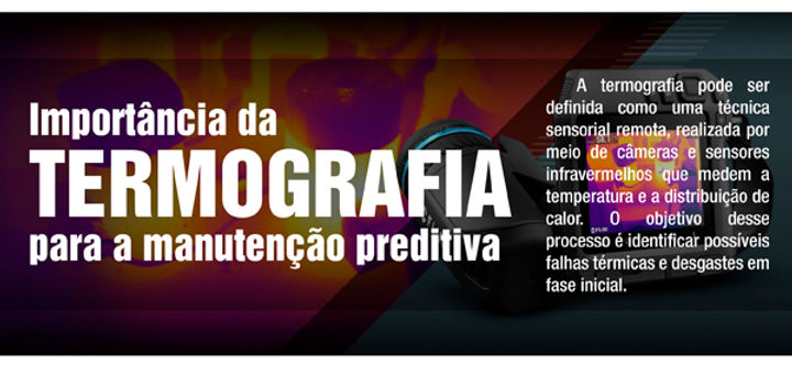Importância da TERMOGRAFIA para a manutenção preditiva