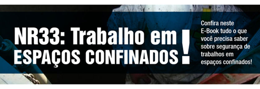 NR33 – Trabalho em ESPAÇOS CONFINADOS!