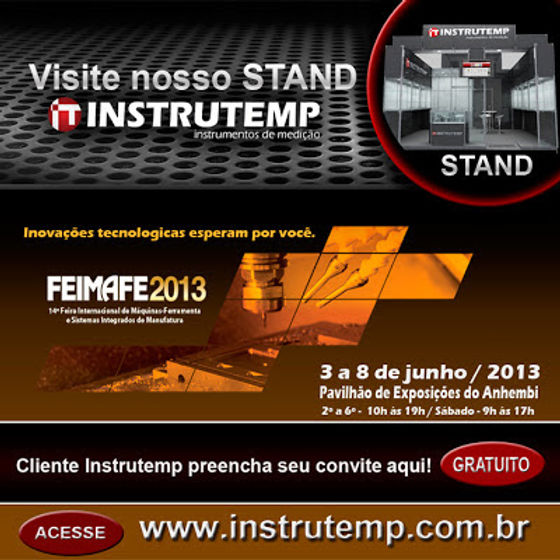 Visite o STAND da Instrutemp na FEIMAFE 2013!